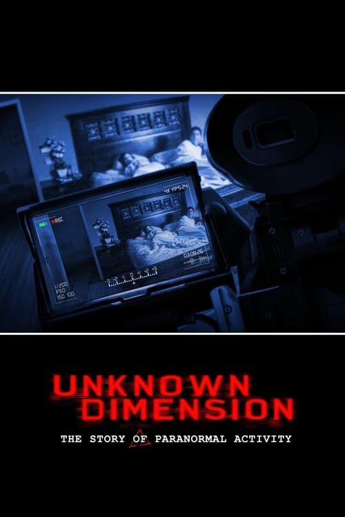 Key visual of Unknown Dimension: The Story of Paranormal Activity