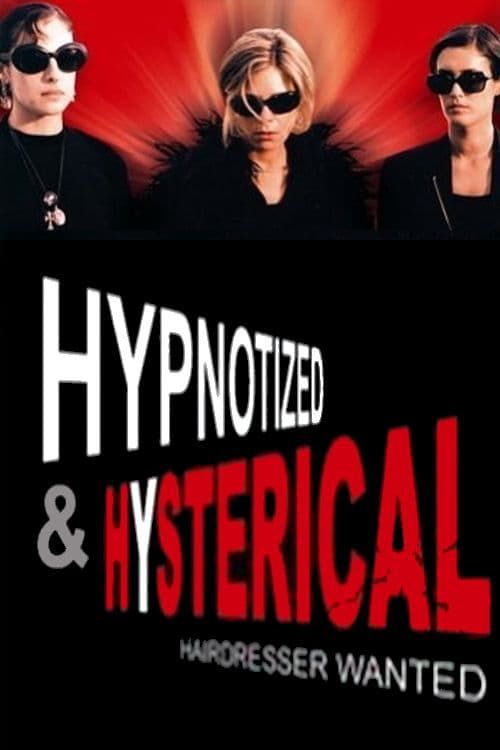 Key visual of Hypnotized and Hysterical (Hairstylist Wanted)