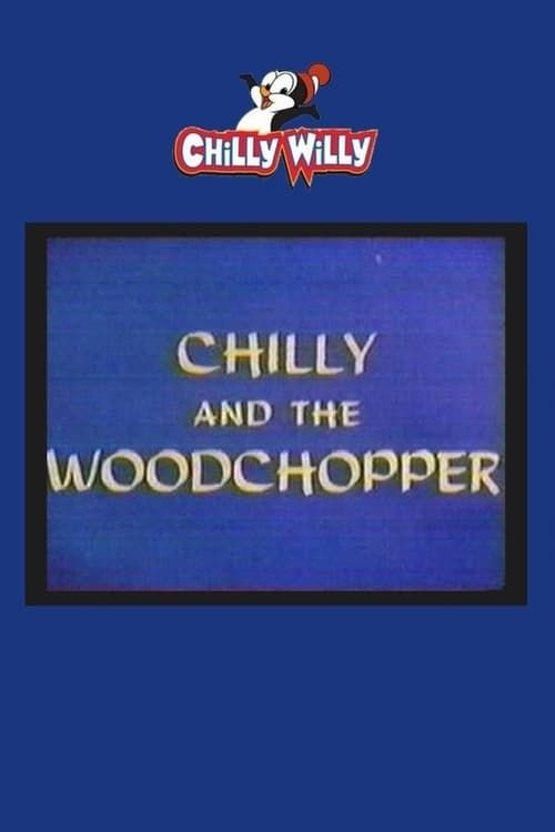 Key visual of Chilly and the Woodchopper