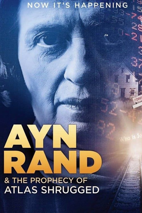 Key visual of Ayn Rand & the Prophecy of Atlas Shrugged