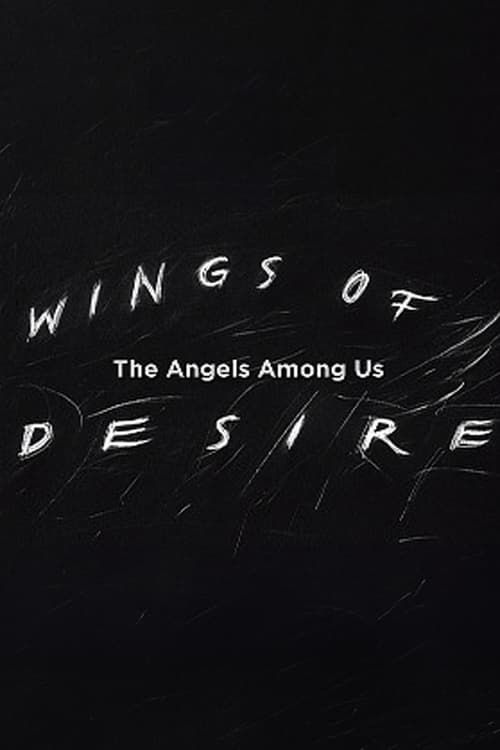 Key visual of Wings of Desire: The Angels Among Us