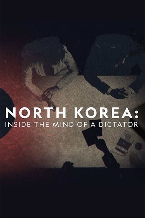 Key visual of North Korea: Inside The Mind of a Dictator