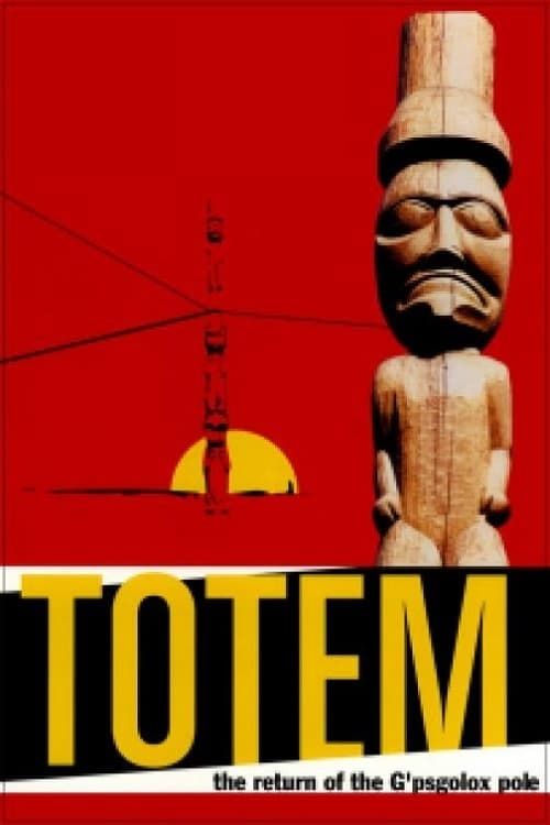 Key visual of Totem: The Return of the G'psgolox Pole