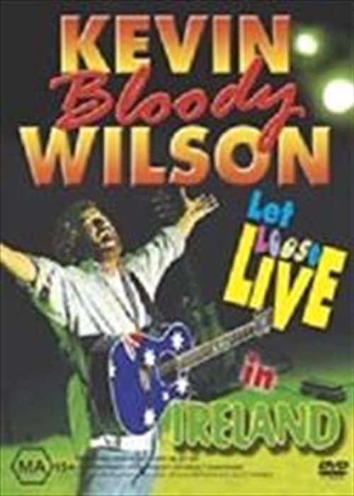 Key visual of Kevin Bloody Wilson - Let Loose Live In Ireland