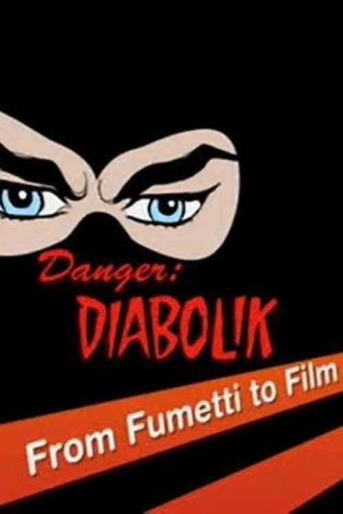 Key visual of Danger: Diabolik - From Fumetti to Film