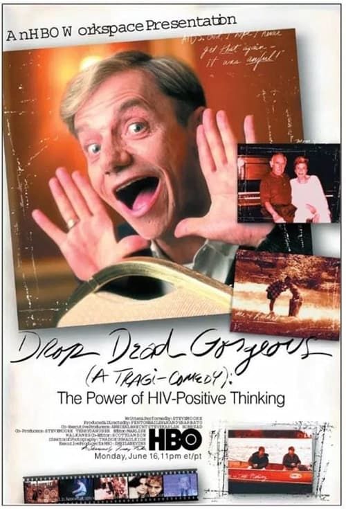 Key visual of Drop Dead Gorgeous (A Tragicomedy): The Power of HIV Positive Thinking