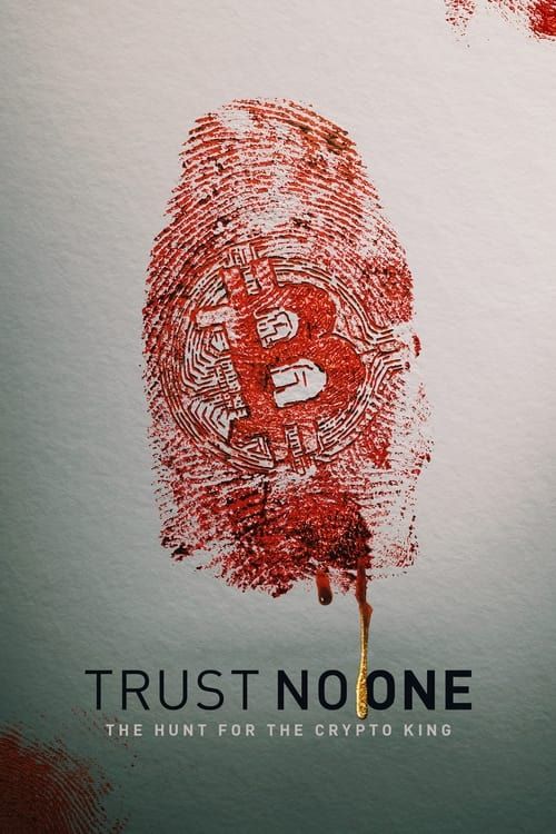 Key visual of Trust No One: The Hunt for the Crypto King
