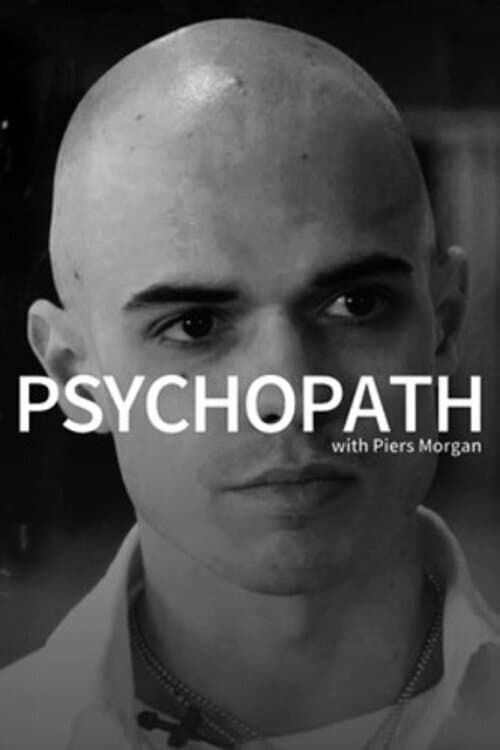 Key visual of Psychopath with Piers Morgan