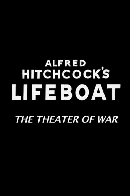 Key visual of Alfred Hitchcock's Lifeboat: The Theater of War
