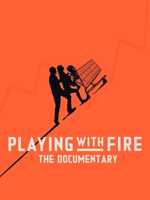 Key visual of Playing with FIRE: The Documentary