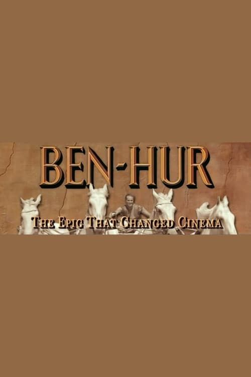 Key visual of Ben-Hur: The Epic That Changed Cinema