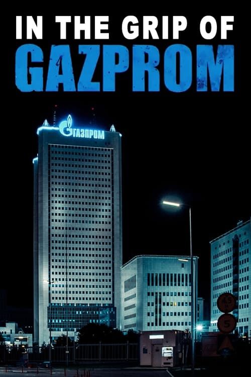 Key visual of In the Grip of Gazprom