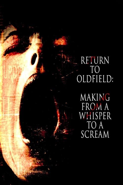 Key visual of Return to Oldfield: Making from a Whisper to a Scream