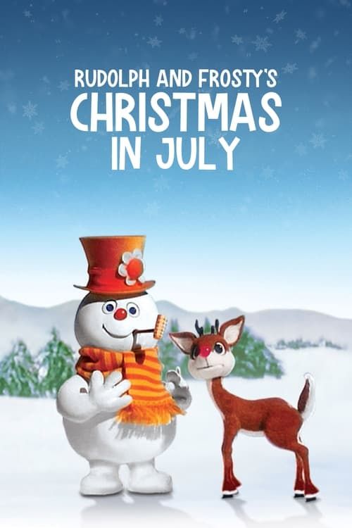 Key visual of Rudolph and Frosty's Christmas in July