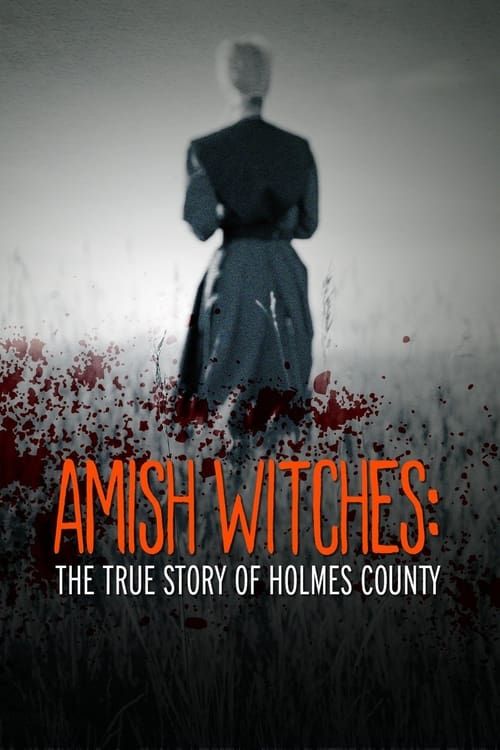 Key visual of Amish Witches: The True Story of Holmes County