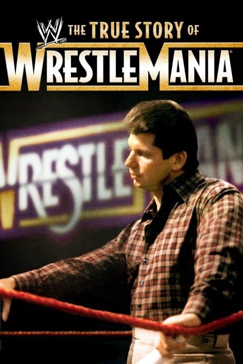 Key visual of The True Story of WrestleMania