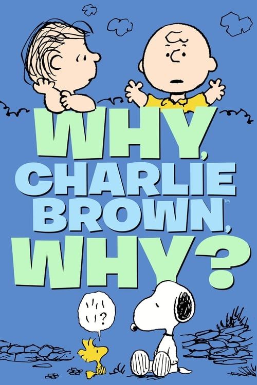 Key visual of Why, Charlie Brown, Why?