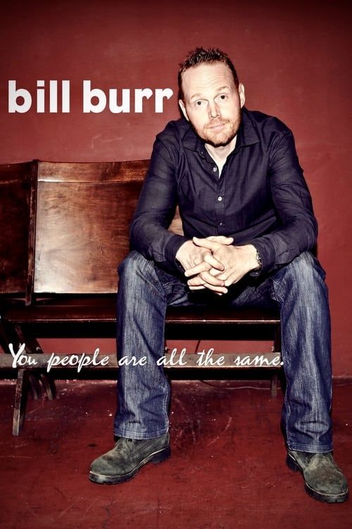 Key visual of Bill Burr: You People Are All The Same