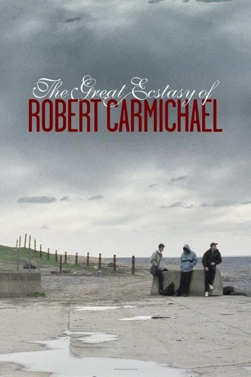 Key visual of The Great Ecstasy of Robert Carmichael