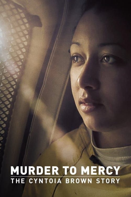 Key visual of Murder to Mercy: The Cyntoia Brown Story