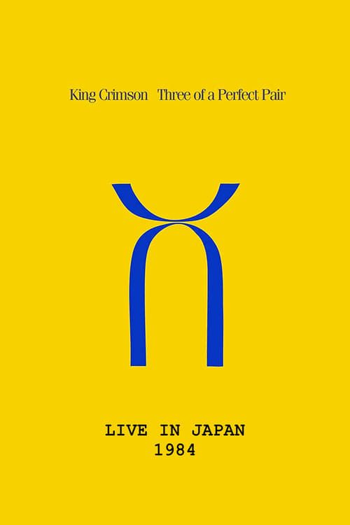 Key visual of King Crimson: Three of a Perfect Pair Live in Japan