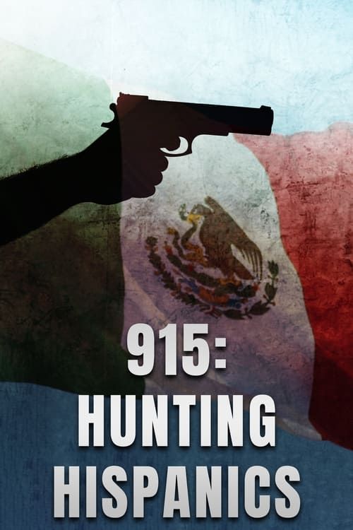 Key visual of 915: Hunting Hispanics