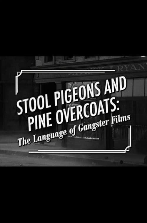Key visual of Stool Pigeons and Pine Overcoats: The Language of Gangster Films