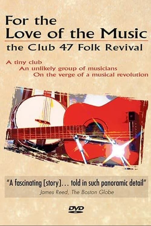 Key visual of For the Love of the Music: The Club 47 Folk Revival