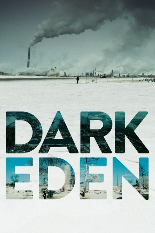Key visual of Dark Eden - Der Albtraum vom Erdöl