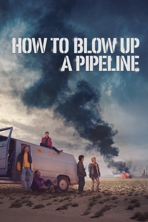 Key visual of How to Blow Up a Pipeline