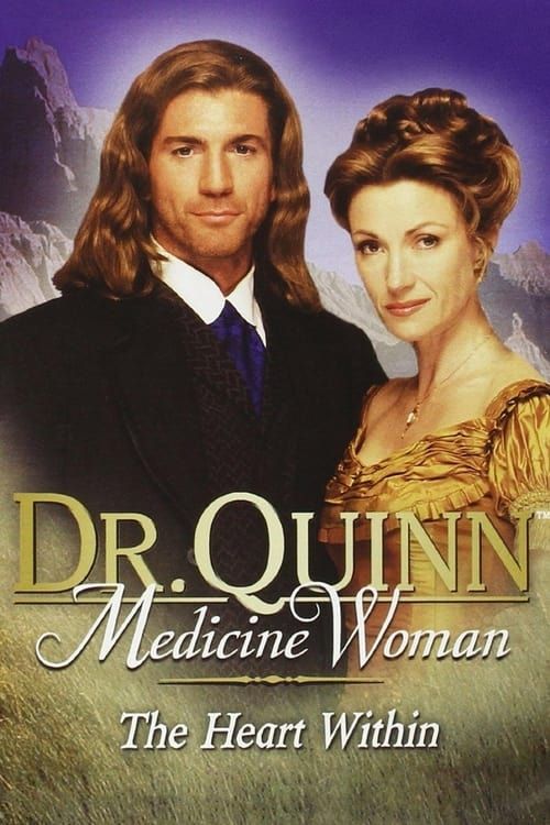 Key visual of Dr. Quinn, Medicine Woman: The Heart Within