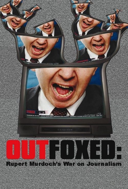 Key visual of Outfoxed: Rupert Murdoch's War on Journalism