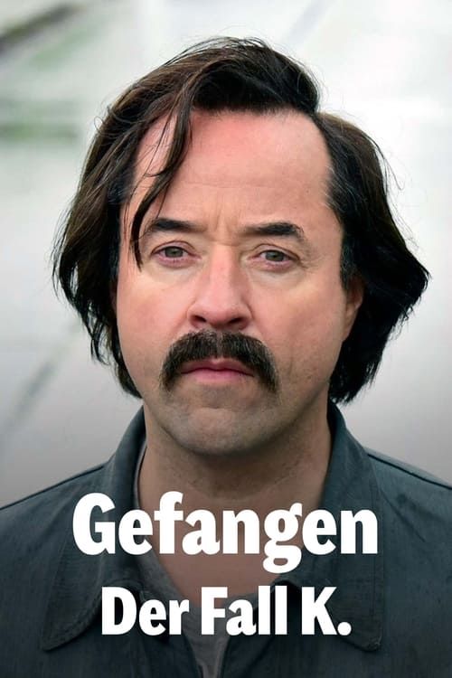 Key visual of Gefangen: Der Fall K.