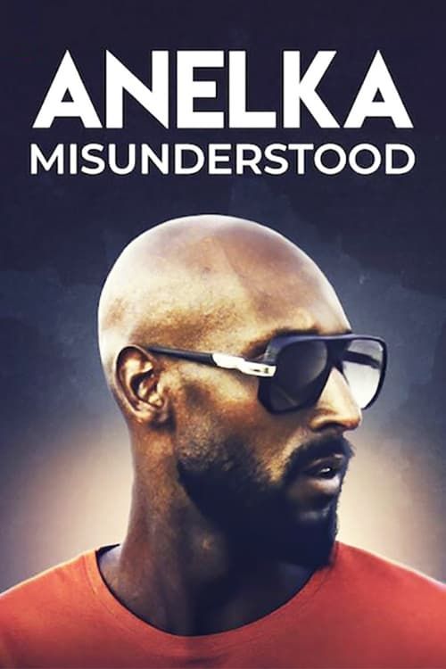 Key visual of Anelka: Misunderstood