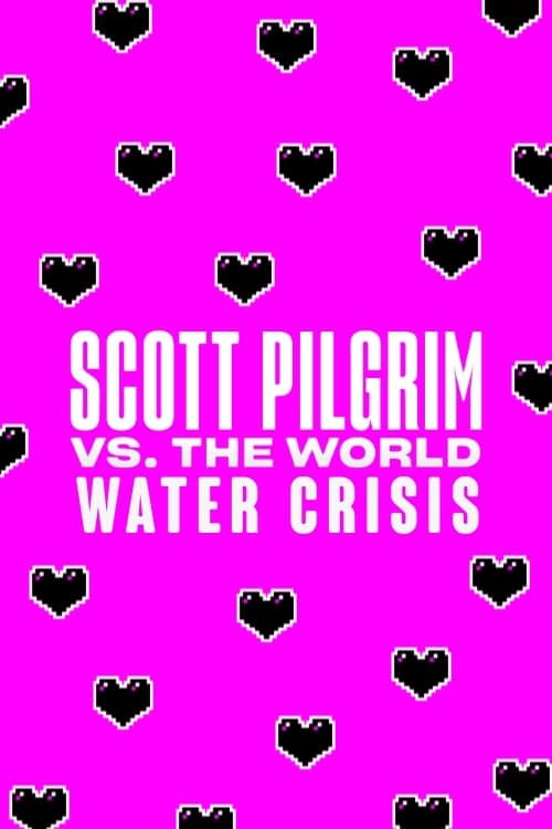 Key visual of Scott Pilgrim vs. the World Water Crisis