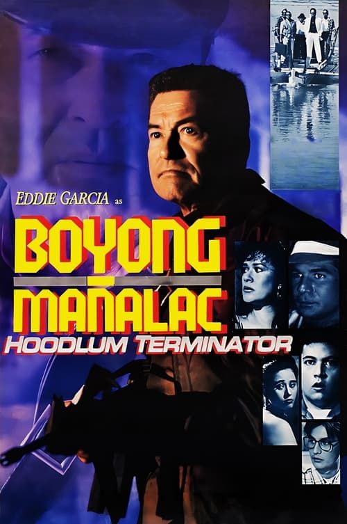 Key visual of Boyong Mañalac: Hoodlum Terminator