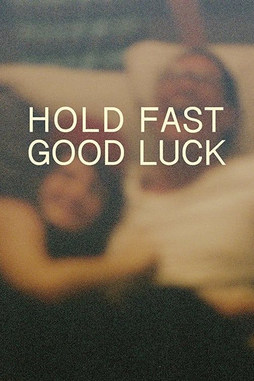 Key visual of Hold Fast, Good Luck
