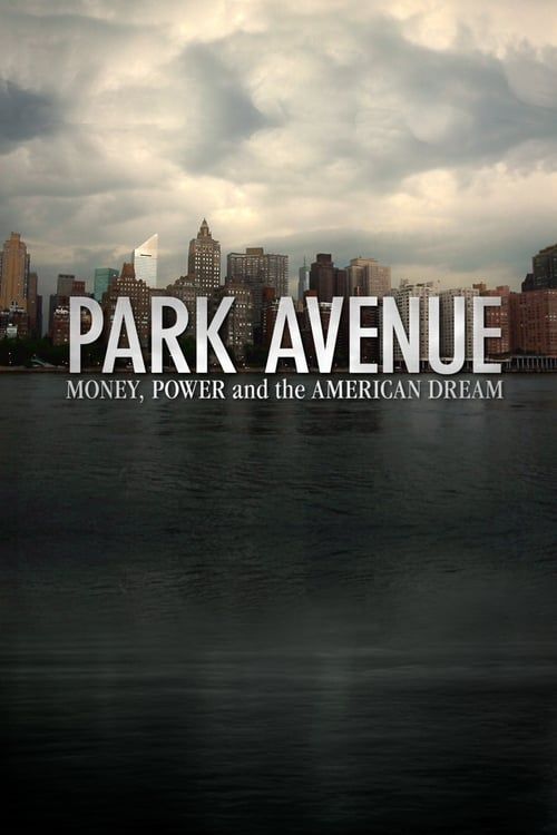 Key visual of Park Avenue: Money, Power & The American Dream