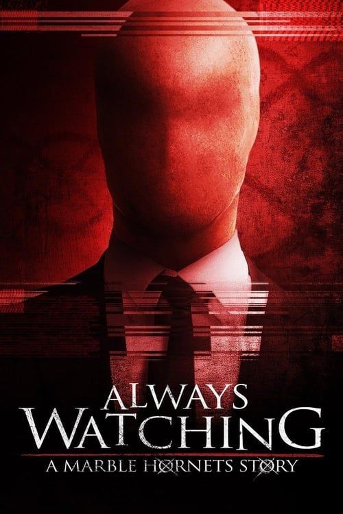 Key visual of Always Watching: A Marble Hornets Story