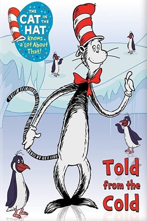 Key visual of The Cat in the Hat : Told From the Cold