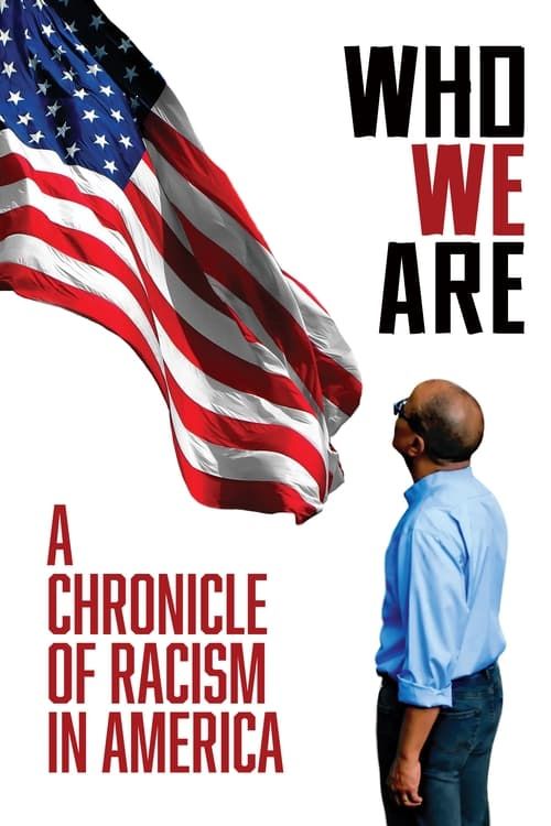 Key visual of Who We Are: A Chronicle of Racism in America