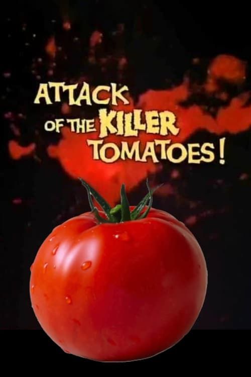 Key visual of Attack of the Killer Tomatoes