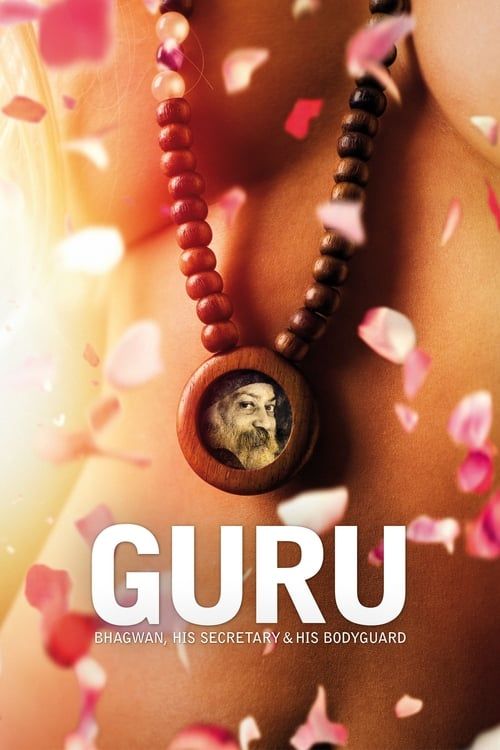 Key visual of Guru: Bhagwan, His Secretary & His Bodyguard