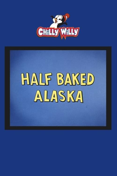 Key visual of Half Baked Alaska