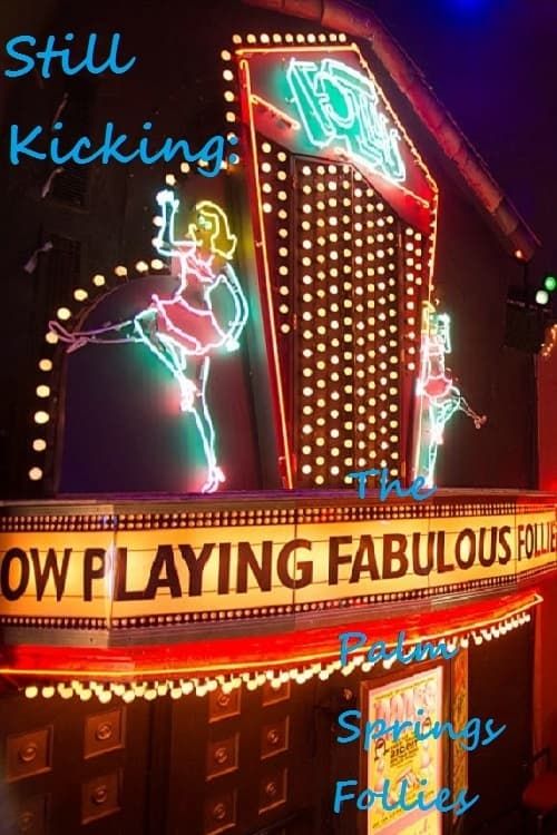 Key visual of Still Kicking: The Fabulous Palm Springs Follies