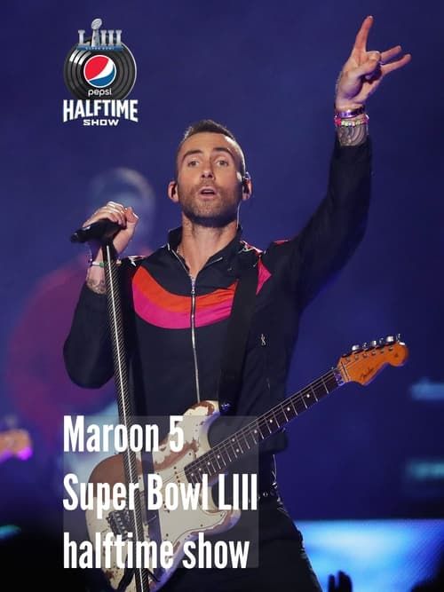 Key visual of Maroon 5, Super Bowl LIII halftime show