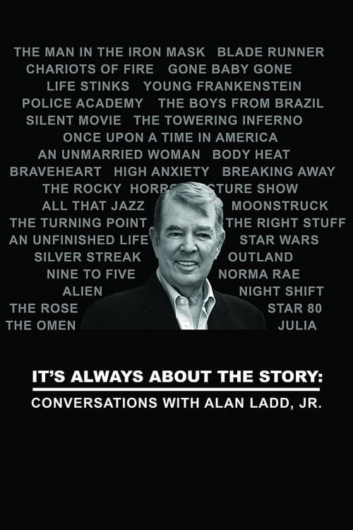 Key visual of It's Always About the Story: Conversations with Alan Ladd, Jr.