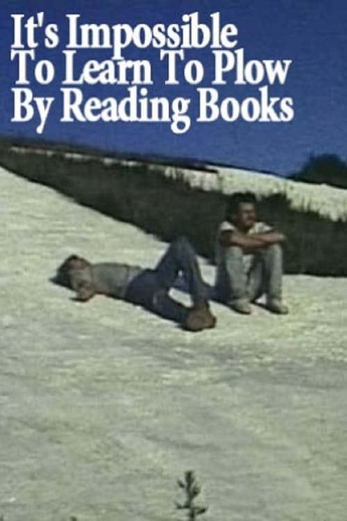 Key visual of It's Impossible to Learn to Plow by Reading Books