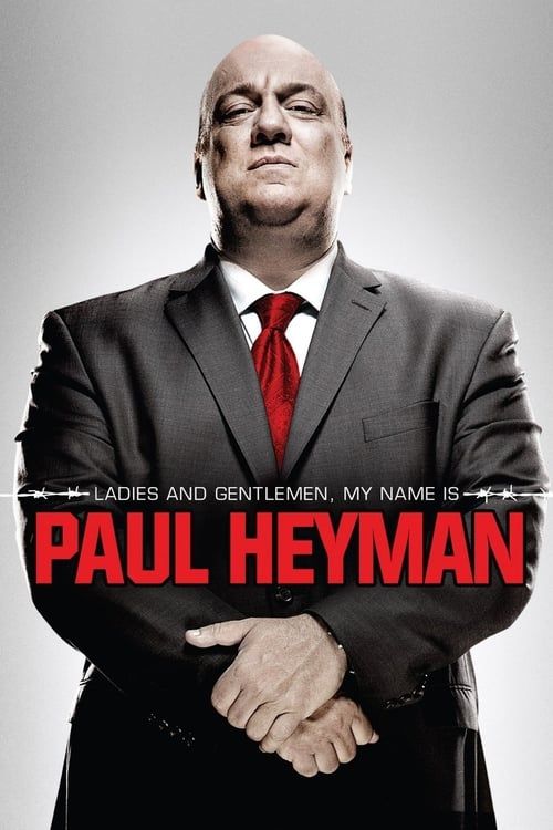 Key visual of Ladies and Gentlemen, My Name Is Paul Heyman