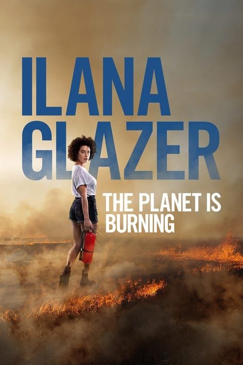 Key visual of Ilana Glazer: The Planet Is Burning